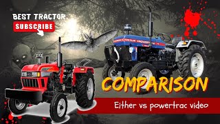 Either 485 super di vs powertrac 439 plus  tractor comparison video best tractor comparison video [upl. by Iaras]