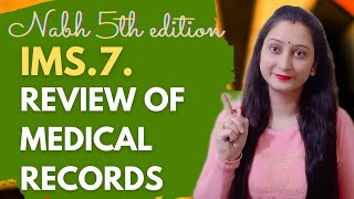 IMS7 Review of medical records NABH 5th edition॥Medical record department॥Medical audits॥nabh [upl. by Nyar353]