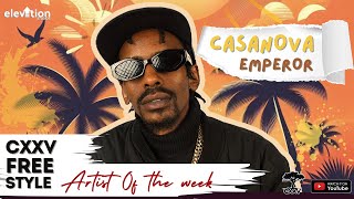 CXXV FREESTYLE ARTIST OF THE WEEK  CASSANOVA EMPEROR [upl. by Esinaj375]