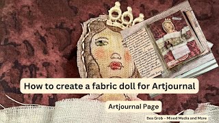 How to Create a Fabric Doll for an Art Journal Page with My New Face Stamps [upl. by Elset]