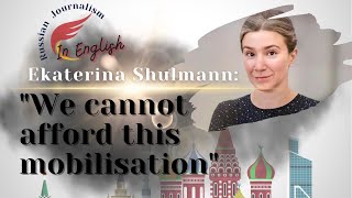 Ekaterina Shulmann on Russian mobilisation ENG voice  subtitles [upl. by Chantal]