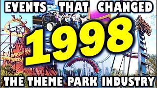 Events That Changed the Theme Park Industry  1998 Edition [upl. by Llebyram]