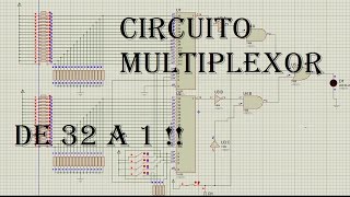 Multiplexor Ejercicio de 32 a 1 EXPLICADO \Proteus\ [upl. by Nadnerb94]