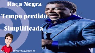 🔵 TEMPO PERDIDO  Raça Negra  Simplificada  Como tocar no violão ✔ [upl. by Avin]