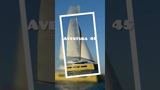 Aventura 45 Catamaran  Boat Review Teaser  Multihulls World [upl. by Nnaegroeg]