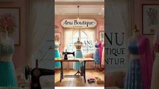 Anu Boutiques Guntur  Best tailors  Best No1 Boutiques in Guntur [upl. by Candida]