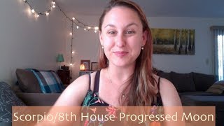 Progressed Moon in Scorpio8th House [upl. by Kevina]