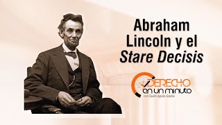 Abraham Lincoln y el Stare Decisis  DE1M  209 [upl. by Lynne]