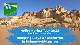 Camping Playa de Mazarrón in BolnuevoMazarron Spanien  Herbst Tour 2022 [upl. by Harad]