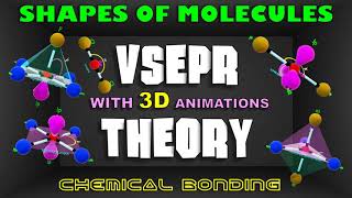 CHEMICAL BONDING VSEPR THEORY SHAPES OF MOLECULES USING 3D ANIMATIONS PHYSICAL CHEMISTRY BOND [upl. by Aveneg]