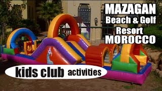 childrens activities at Mazagan Beach amp Golf Resort Morocco [upl. by Cis]