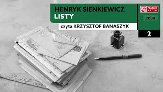 Listy czII 02  Henryk Sienkiewicz  Audiobook po polsku [upl. by Arahahs237]