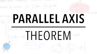 The Parallel Axis Theorem Steiners Theorem  Classical Mechanics [upl. by Brion]