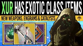 Destiny 2 XURS EXOTIC CLASS ITEMS amp NEW WEAPONS Catalysts Exotics Engrams amp Armor 23rd Aug [upl. by Brandy]