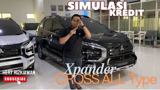 SIMULASI KREDIT MITSUBISHI NEW XPANDER CROSS ALL TYPE TAHUN 2024  BUNGA RINGAN [upl. by Swinton]