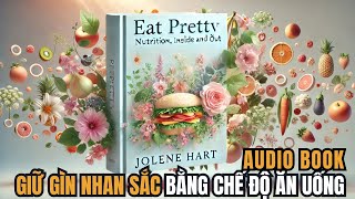 Giữ Gìn Nhan Sắc Bằng Chế Độ Ăn Uống Sắc đẹp bắt đầu từ đĩa thức ăn của bạn Sách Nói Sách phụ nữ [upl. by Rama]