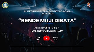 Kebaktin Minggu pe19 KantateRendelah 07 Mei 2023 [upl. by Doersten]