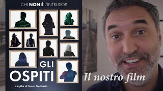 GLI OSPITI  Il nostro film [upl. by Nereids]