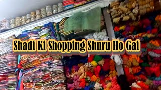 Kapron Ki Lace Lany Bazar Gaye Shadi Ki Shopping [upl. by Ender]