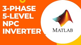 Threephase Neutral Point Clamped Inverter NPC design in MATLABSimulink [upl. by Adnawyt429]