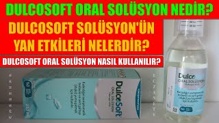 Dulcosoft Oral Solüsyon Nedir Dulcosoft Oral Solüsyonun Yan Etkisi Nedir Dulcosoft Nasıl Kullanılır [upl. by Bili]