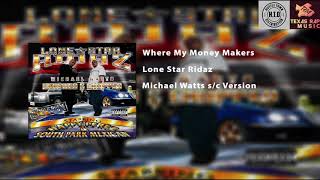 Lone Star Ridaz Screwed Version  Where My Money Makers [upl. by Karlotta496]