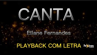 Canta  Eliane Fernandes  PLAYBACK COM LETRA [upl. by Tray]