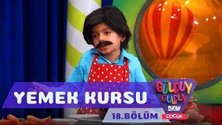 Güldüy Güldüy Show Çocuk 18Bölüm  Yemek Kursu [upl. by Tybalt]