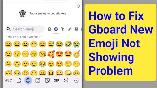 How to Fix Gboard New Emoji Not Showing Problem  Gboard Emoji Missing On Android Problem Solve [upl. by Weslee]