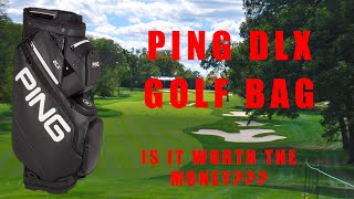 Ping DLX Golf Bag Review IS IT WORTH THE MONEY [upl. by Daloris]