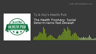 The Health Prophecy Social Determinants feat Devaiah [upl. by Anneis]