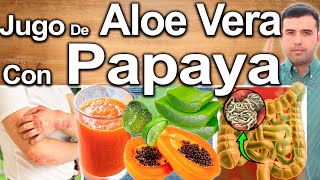 JUGO DE ALOE VERA CON PAPAYA EN AYUNAS  ¿Para Qué Sirve  Beneficios De La Sábila Para Tu Salud [upl. by Schweitzer578]