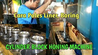 CARA POLES LINERBORING HONING CYLINDER BLOCK MESIN [upl. by Louis26]