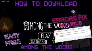 Among The woods how to download for free errors fix  no virus pc by tokaint MampGT [upl. by Lubeck]