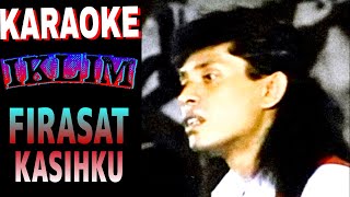 Saleem IKLIM  Firasat Kasihku karaoke [upl. by Imalda]