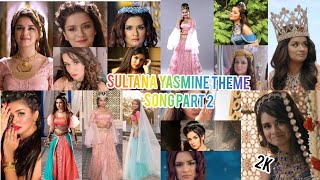 Sultana yasmine theme song part 2  ann creation official  2k views [upl. by Nipsirc]