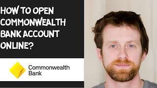 How to open commonwealth bank account online [upl. by Aicul]