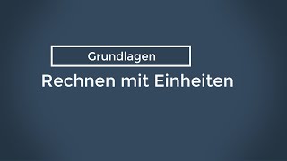 Grundlagen Rechnen mit Einheiten [upl. by Hoxie]