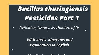 Bacillus thuringiensis Pesticides with notes in English [upl. by Ran]