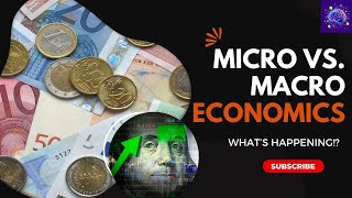 Micro vs Macro Economics Whats the Difference [upl. by Udella]