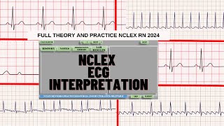 NCLEX ECG Interpretation Full Course with Practice Questions I Next Gen NClex 2024 [upl. by Shore309]