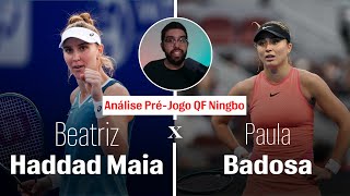 Análise Prévia BIA HADDAD vs PAULA BADOSA  Análise da vitória vs KATIE BOULTER  WTA Ningbo [upl. by Bronk]