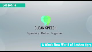 A Whole New World of Lashon Hara Lesson 14 Clean Speech Colorado [upl. by Oliviero]