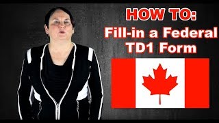 HOW TO Fillin a Canadian TD1 Form 2019 [upl. by Malonis]