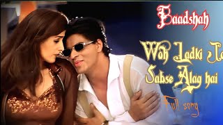 Woh Ladki Jo  Full song  Shahrukh Khan amp Twinkle Khanna  Baadshah [upl. by Oivat689]