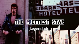 David Bowie  The Prettiest Star Legendado [upl. by Breger]