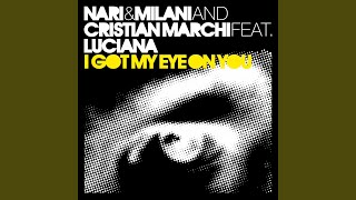 I Got My Eye On You feat Luciana Cristian Marchi amp Paolo Sandrini Perfect Mix [upl. by Torrence221]