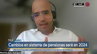 Cambios en sistemas de pensiones será en 2024 [upl. by Katerine]