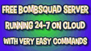 How to make a BombSquad Server for Free  Dedicated 247 Cloud Server  PC Tutorial  HD [upl. by Berry]