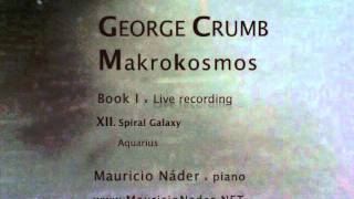 GEORGE CRUMB Makrokosmos Book I No 12 Mauricio Nader piano [upl. by Jeroma]